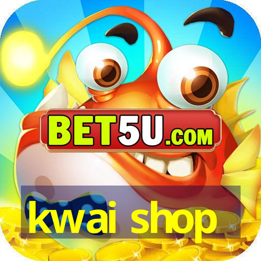 kwai shop